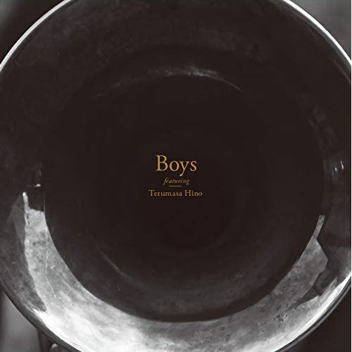 BOYS / Boys(金澤英明&石若駿&石井彰) / Boys feat Terumasa Hino / ボーイズ・フィーチャリング・テルマサ・ヒノ