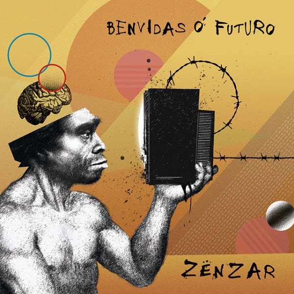 ZENZAR / センサル / BENVIDAS O FUTURO
