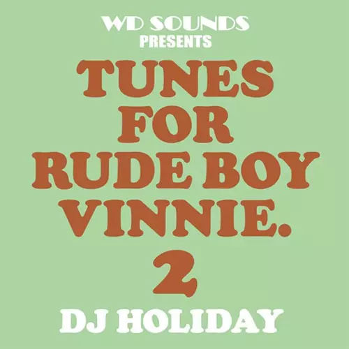 DJ HOLIDAY (a.k.a. 今里 from STRUGGLE FOR PRIDE) / TUNES FOR RUDE BOY VINNIE 2 MIX CD