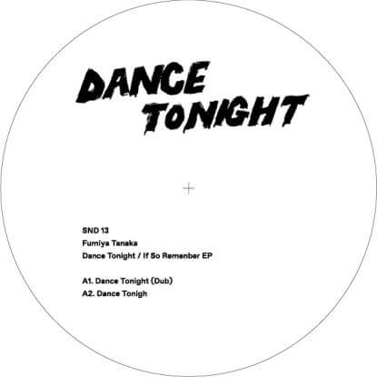 FUMIYA TANAKA / 田中フミヤ / DANCE TONIGHT / IF SO REMEMBER EP