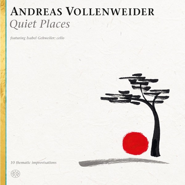 ANDREAS VOLLENWEIDER / アンドレアス・フォーレンヴァイダー / QUIET PLACES