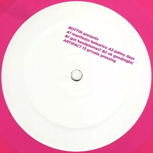 BOTTIN / MANIFESTO BALEARICO / PALMY DAYS / GOT HEAPHONES? / OK GOODNIGHT!