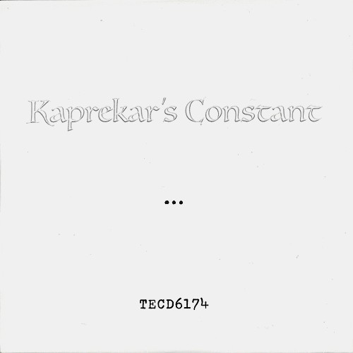 KAPREKAR'S CONSTANT / MEANWHILE...