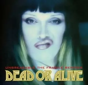 DEAD OR ALIVE / デッド・オア・アライヴ / UNBREAKABLE THE FRAGILE REMIXES (2LP/COLORED VINYL)