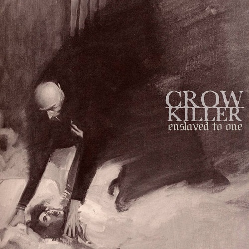 CROW KILLER / ENSLAVED TO ONE (LP)