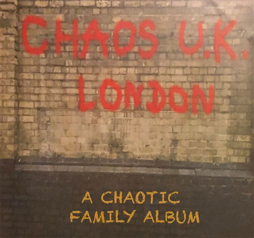 CHAOS UK (LONDON) / A CHAOTIC FAMILY ALBUM