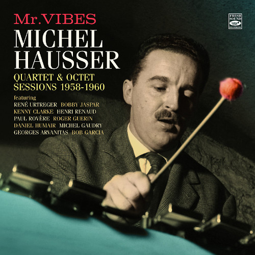 MICHEL HAUSSER / Quartet & Octet Sessions 1958-1960(2CD)