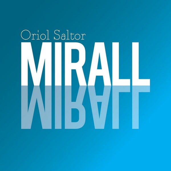 ORIOL SALTOR / オリオル・サルトール / MIRALL
