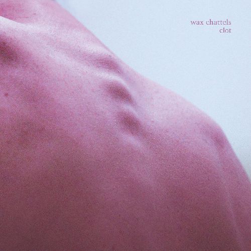 WAX CHATTELS / CLOT (CD)