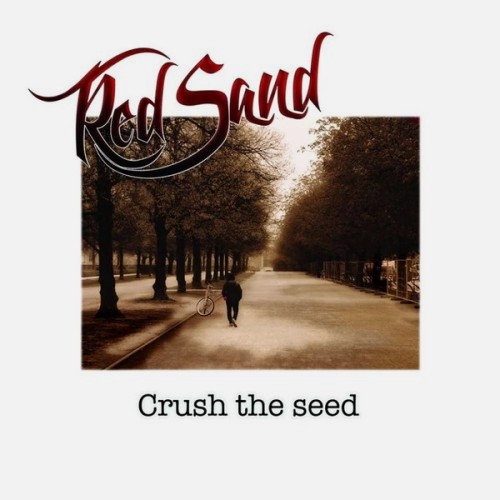 RED SAND / レッド・サンド / CRUSH THE SEED: NUMBERED 200 COPIES LIMITED VINYL - 180g LIMITED VINYL