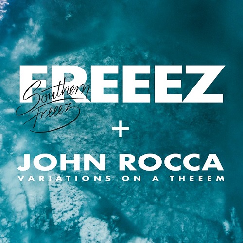 FREEEZ & JOHN ROCCA / SOUTHERN FREEEZ / VARIATIONS ON A THEEEM(LP)