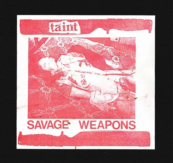 TAINT / SAVAGE WEAPONS