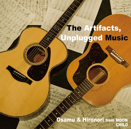 オサム&ヒロノリ from MOON CHILD / The Artifacts,Unplugged Music