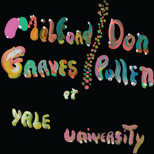 MILFORD GRAVES & DON PULLEN / COMPLETE YALE CONCERT, 1966