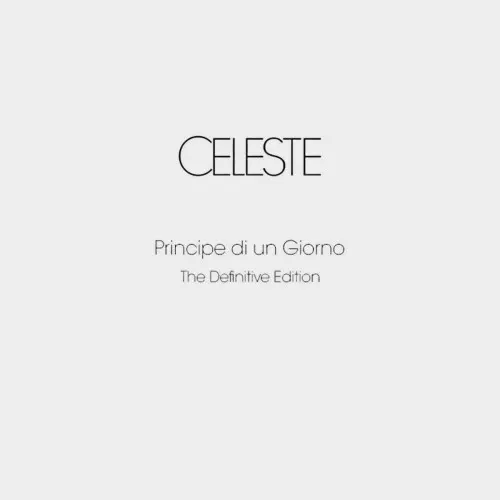 CELESTE (PROG: ITA) / チェレステ / PRINCIPE DI UN GIORNO: THE DEFINITIVE EDITION