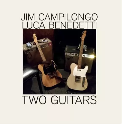 2 ギターズ [CD] TWO GUITARS(CD)/JIM CAMPILONGO/ジム・カンピロンゴ｜OLD ROCK