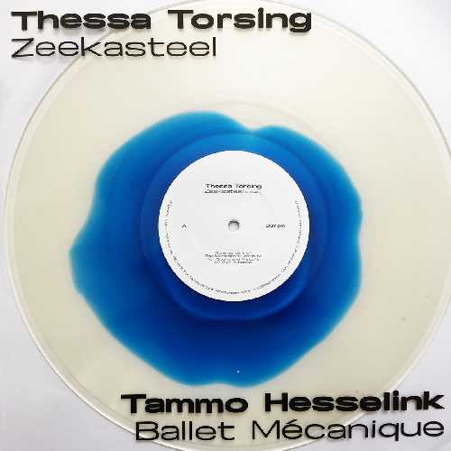 THESSA TORSING / TAMMO HESSELINK / ZEEKASTEEL / BALLET MECANIQUE