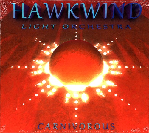 HAWKWIND LIGHT ORCHESTRA / ホークウィンド・ライト・オーケストラ / CARNIVOROUS