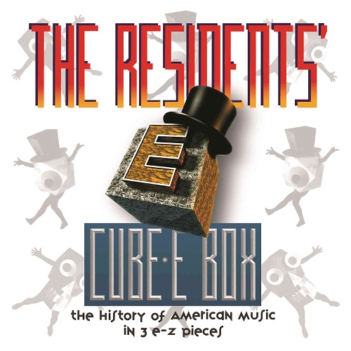 RESIDENTS / レジデンツ / CUBE-E BOX: THE HISTORY OF AMERICAN MUSIC IN 3 E-Z PIECES pPREserved: 7CD CLAMSHELL BOX