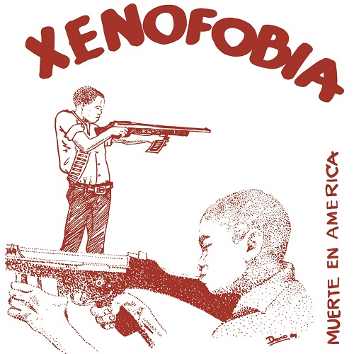 XENOFOBIA / MUERTE EN AMERICA (7")