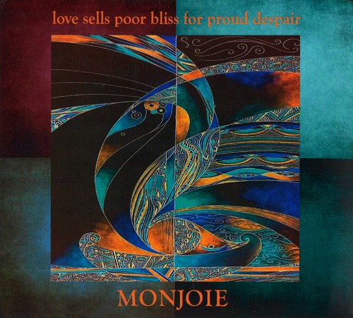 MONJOIE / LOVE SELLS POOR BLISS FOR PROUD DESPAIR