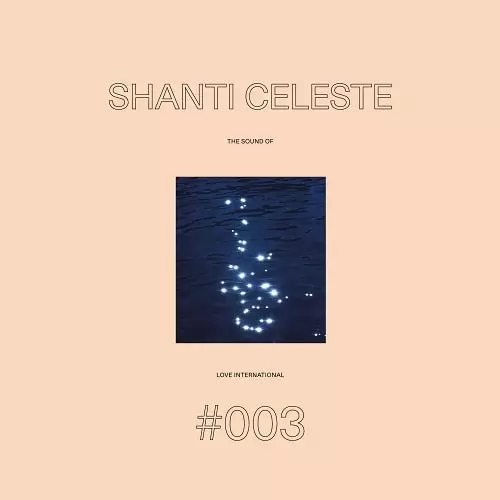 SHANTI CELESTE / SOUND OF LOVE INTERNATIONAL #003