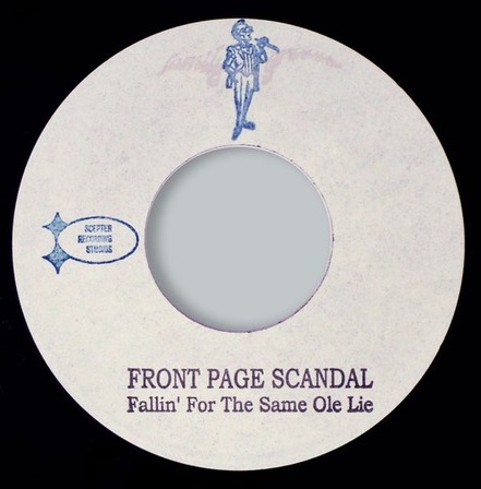 FRONT PAGE SCANDAL / FALLIN' FOR THE SAME OLE LIE / IF YOU CAN'T UNDO THE WRONG(7")