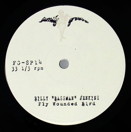 BILLY JENKINS / FLY WOUNDED BIRD / GRANDMA'S CHILL(7")