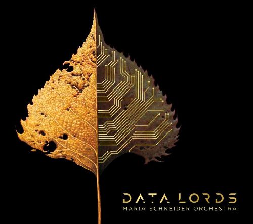 MARIA SCHNEIDER / マリア・シュナイダー / Data Lords(2CD)