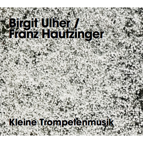 BIRGIT ULHER / Kleine Trompetenmusik