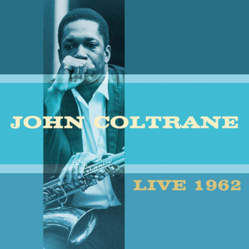 JOHN COLTRANE / ジョン・コルトレーン / Live 1962(2CD)