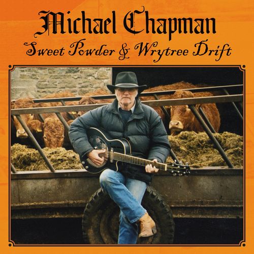 MICHAEL CHAPMAN / マイケル・チャップマン / SWEET POWDER + WRYTREE DRIFT (2CD)