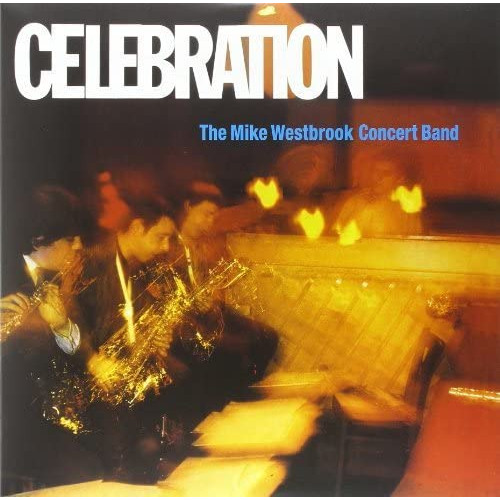 MIKE WESTBROOK / マイク・ウェストブルック / Celebration(LP)
