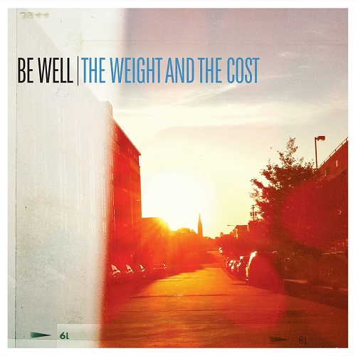 BE WELL / THE WEIGHT AND THE COST (LP)