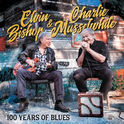 ELVIN BISHOP & CHARLIE MUSSELWHITE / 100 YEARS OF BLUES (CD)