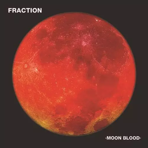 FRACTION / フラクション / MOON BLOOD (PICURE VINYL)