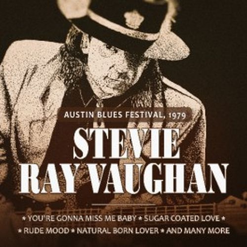 STEVIE RAY VAUGHAN / スティーヴィー・レイ・ヴォーン / AUSTIN BLUES FESTIVAL 1979