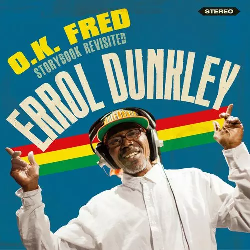 ERROL DUNKLEY / エロール・ダンクリー / O.K.FRED - STORYBOOK REVISITED