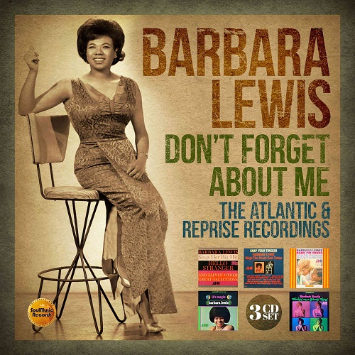 BARBARA LEWIS / バーバラ・ルイス / DON'T FORGET ABOUT ME  -ATLANTIC & REPRISE RECORDINGS-