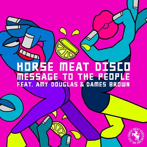 HORSE MEAT DISCO / MESSAGE TO THE PEOPLE (DANNY KRIVIT / MICHELLE / KELLY G. REMIXES)