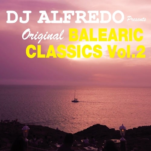 DJ ALFREDO / ORIGINAL BALEARIC CLASSICS VOL.2 / 紙ジャケット