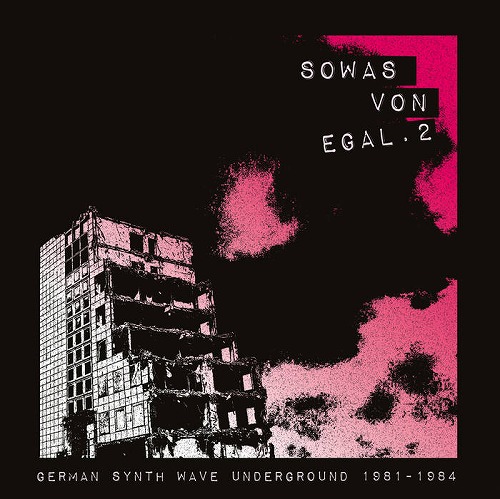 V.A. (CULT & MINOR  NEW WAVE) / SOWAS VON EGAL 2 / GERMAN SYNTH WAVE UNDERGROUND 1981-1984 (CD)