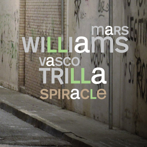MARS WILLIAMS / Spiracle