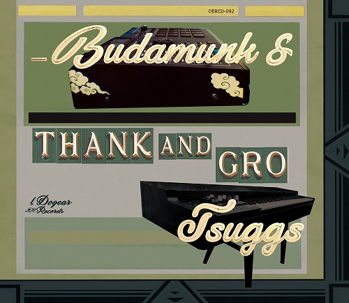 BUDAMUNK & TSUGGS / Thank and Gro "CD"