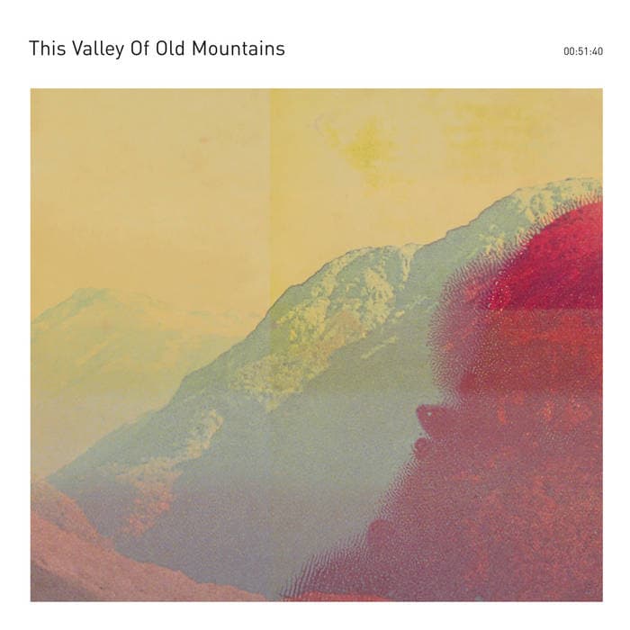 THIS VALLEY OF OLD MOUNTAINS(TAYLOR DEUPREE & FEDERICO DURAND) / THIS VALLEY OF OLD MOUNTAINS