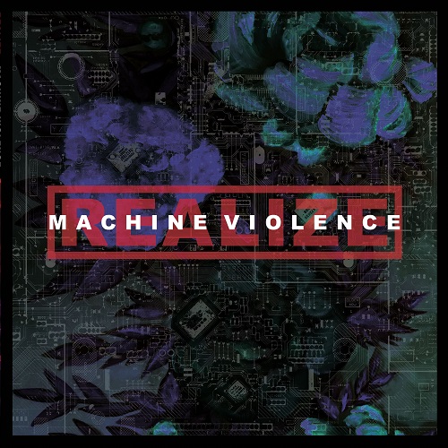 REALIZE / MACHINE VIOLENCE (LP)
