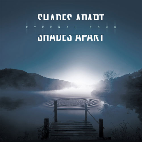 SHADES APART / ETERNAL ECHO (LP)