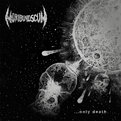 MORIBUND SCUM / ONLY DEATH (LP)