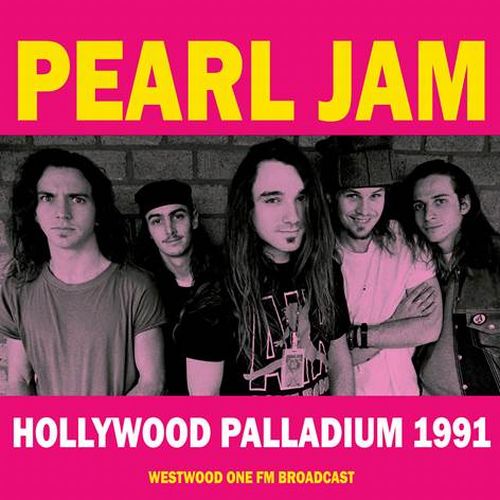 PEARL JAM / パール・ジャム / HOLLYWOOD PALLADIUM 1991, WESTWOOD ONE FM BROADCAST (CLEAR VINYL)