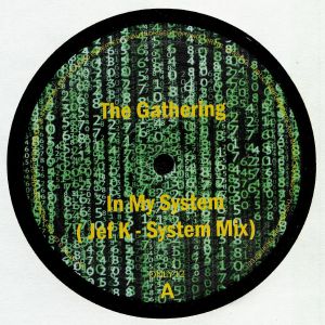 GATHERING / IN MY SYSTEM (JEF K - SYSTEM MIX)